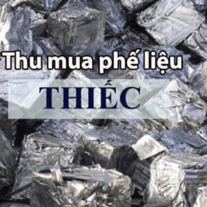 Thu mua phế liệu thiếc giá cao tận nơi